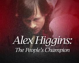AlexHiggins:ThePeople'sChampion