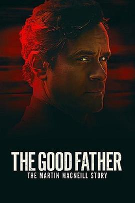 TheGoodFather:TheMartinMacNeillStory