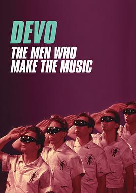 Devo:TheMenWhoMaketheMusic