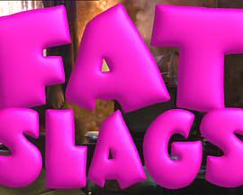 FatSlags