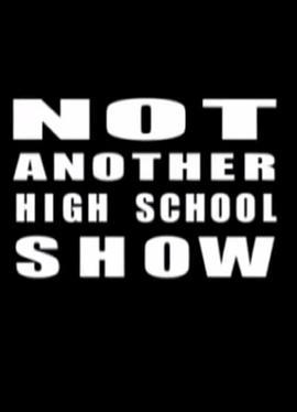 NotAnotherHighSchoolShow